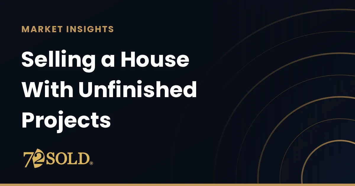 Selling a House With Unfinished Projects