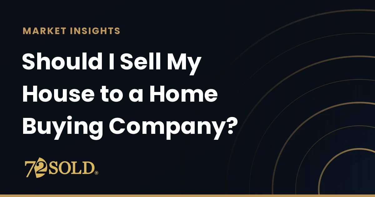 Should I Sell My House to a Home Buying Company?