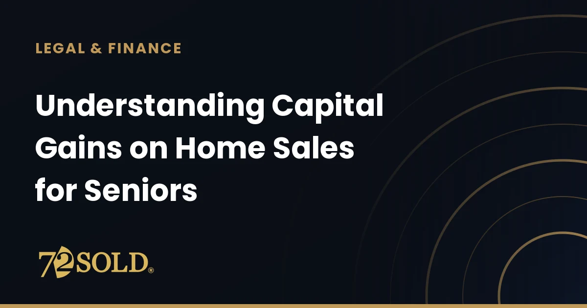 Understanding Capital Gains on Home Sales for Seniors
